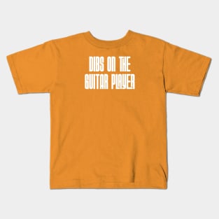Dibs on the Guitar Player Kids T-Shirt